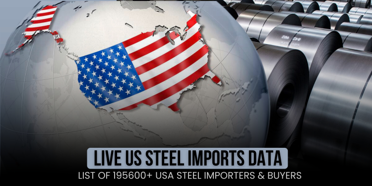 US Steel Import Data and Top Steel Import Companies in USA