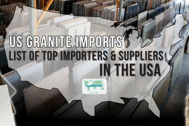 US Granite Imports Data: Top Granite Importers & Suppliers in USA