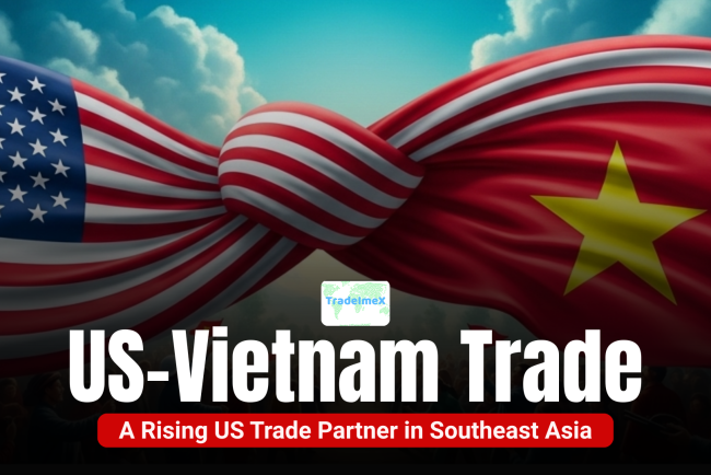 US-Vietnam Trade Relationship 2024–25 | US Imports & Exports Data
