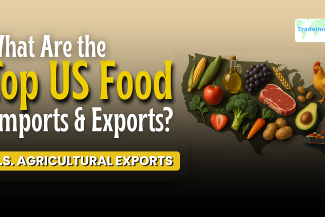US Agricultural Trade: How Much Food Does The US Import & Export?