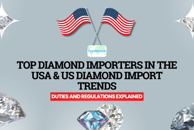 Top Diamond Importers in the USA & US Diamond Import Trends: Duties and Regulations Explained