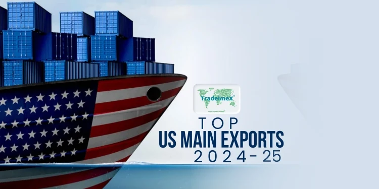 Top 10 US Main Exports in 2024-25: Main Export of America