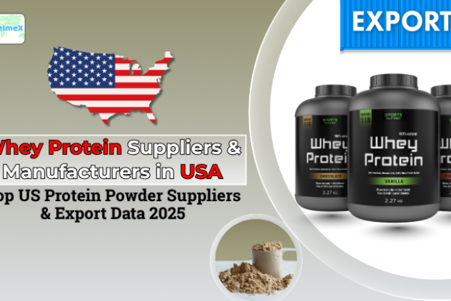 Whey Protein Suppliers & Manufacturers in USA: Top US Protein Powder Suppliers & Export Data 2025