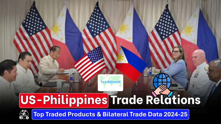 US-Philippines Trade Relations: Top Traded Products & Bilateral Trade Data 2024-25