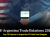 US-Argentina Trade Relations 2025: Top US Exports to Argentina & Trade Deal Insights