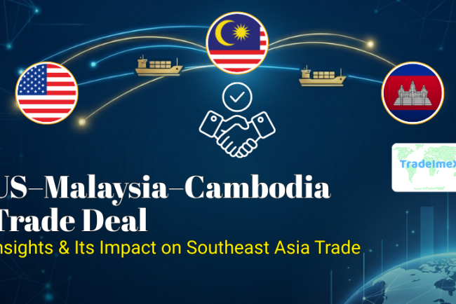 US–Malaysia–Cambodia Trade Deal: Insights & Its Impact on Southeast Asia Trade