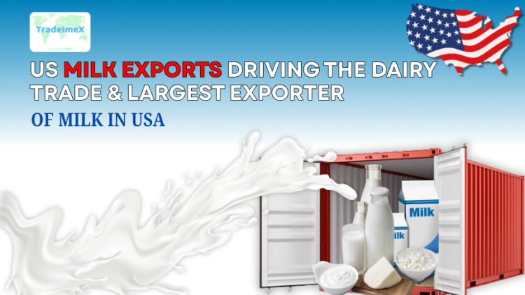 US Milk Exports Driving the Dairy Trade & Largest Exporter of Milk in USA 