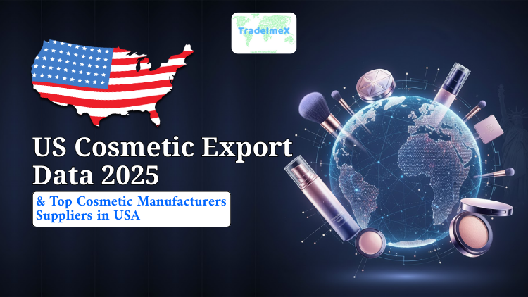 US Cosmetic Export Data 2025: Top Cosmetic Manufacturers & Suppliers in USA