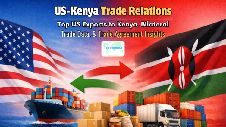US-Kenya Trade Relations: Top US Exports to Kenya, Bilateral Trade Data, & Trade Agreement Insights