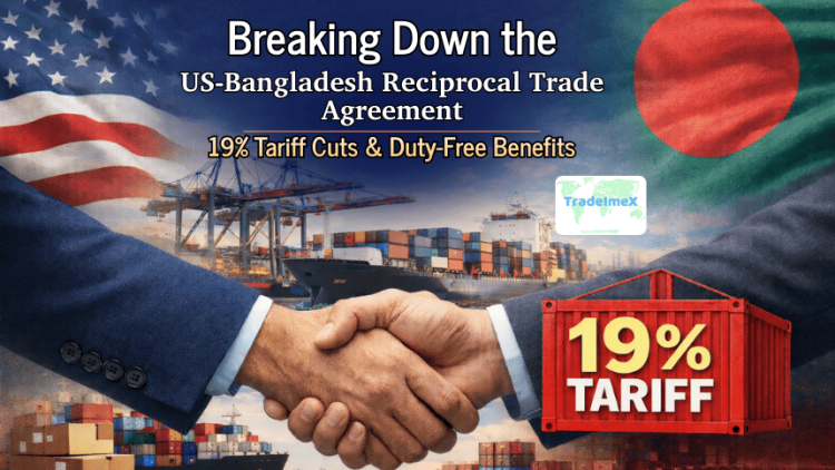 Breaking Down the US-Bangladesh Reciprocal Trade Agreement: 19% Tariff Cuts & Duty-Free Benefits