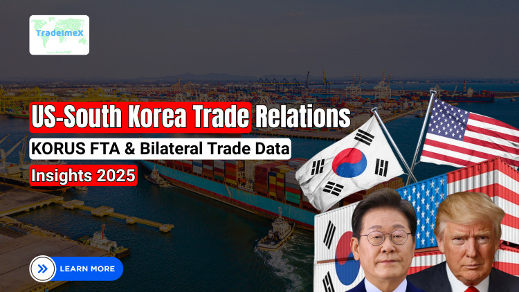 US-South Korea Trade Relations: KORUS FTA & Bilateral Trade Data Insights 2025