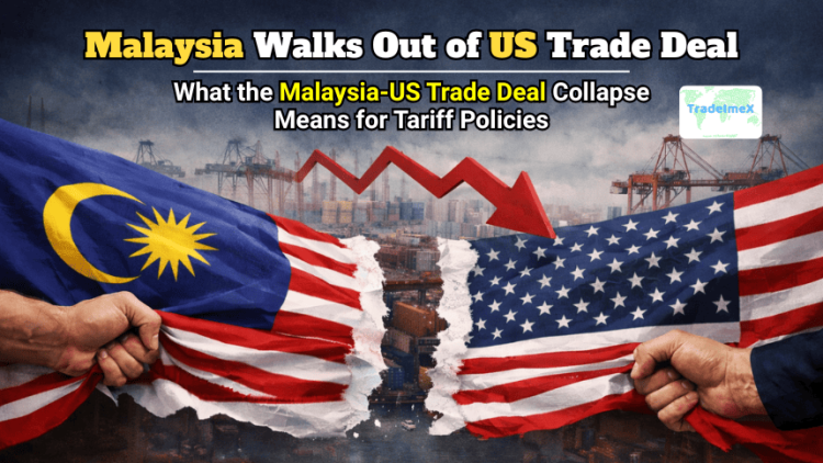 Malaysia Walks Out of US Trade Deal: What the Malaysia-US Trade Deal Collapse Means for Tariff Policies
