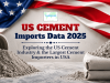 US Cement Imports Data 2025: Exploring the US Cement Industry & the Largest Cement Importers in USA